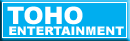 TOHO ENTERTAINMENT